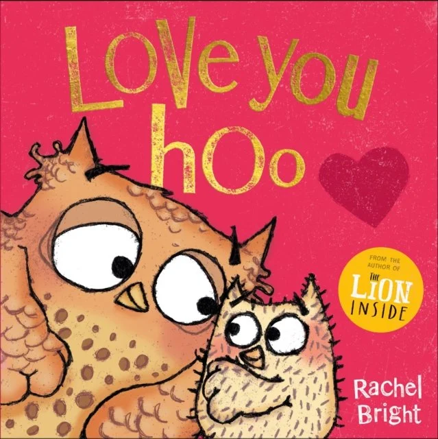 Love You Hoo (PB) by Rachel Bright