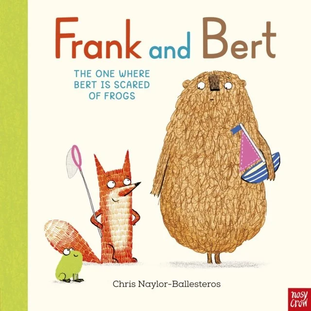 Frank and Bert: The One Where Bert is Scared of Frogs (PB) by Chris Naylor-Ballesteros