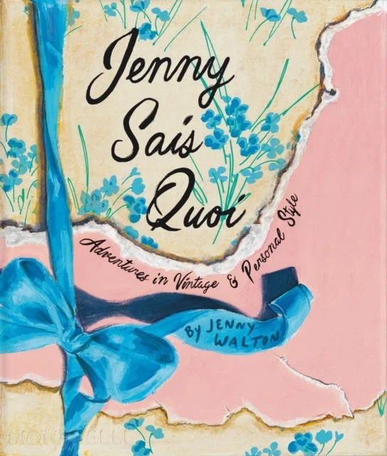 Jenny Sais Quoi: Adventures in Vintage & Personal Style by Jenny Walton