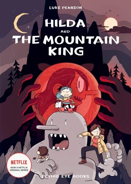 Hilda and the Mountain King (Book 6) by Luke Pearson