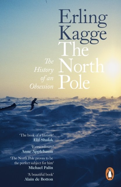 The North Pole: The History of an Obsession by Erling Kagge