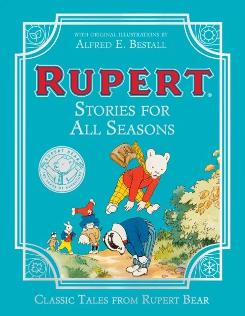 Rupert Bear: Stories For All Seasons by Rupert Bear