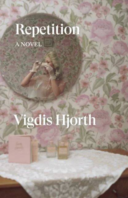 Repetition: A Novel by Vigdis Hjorth