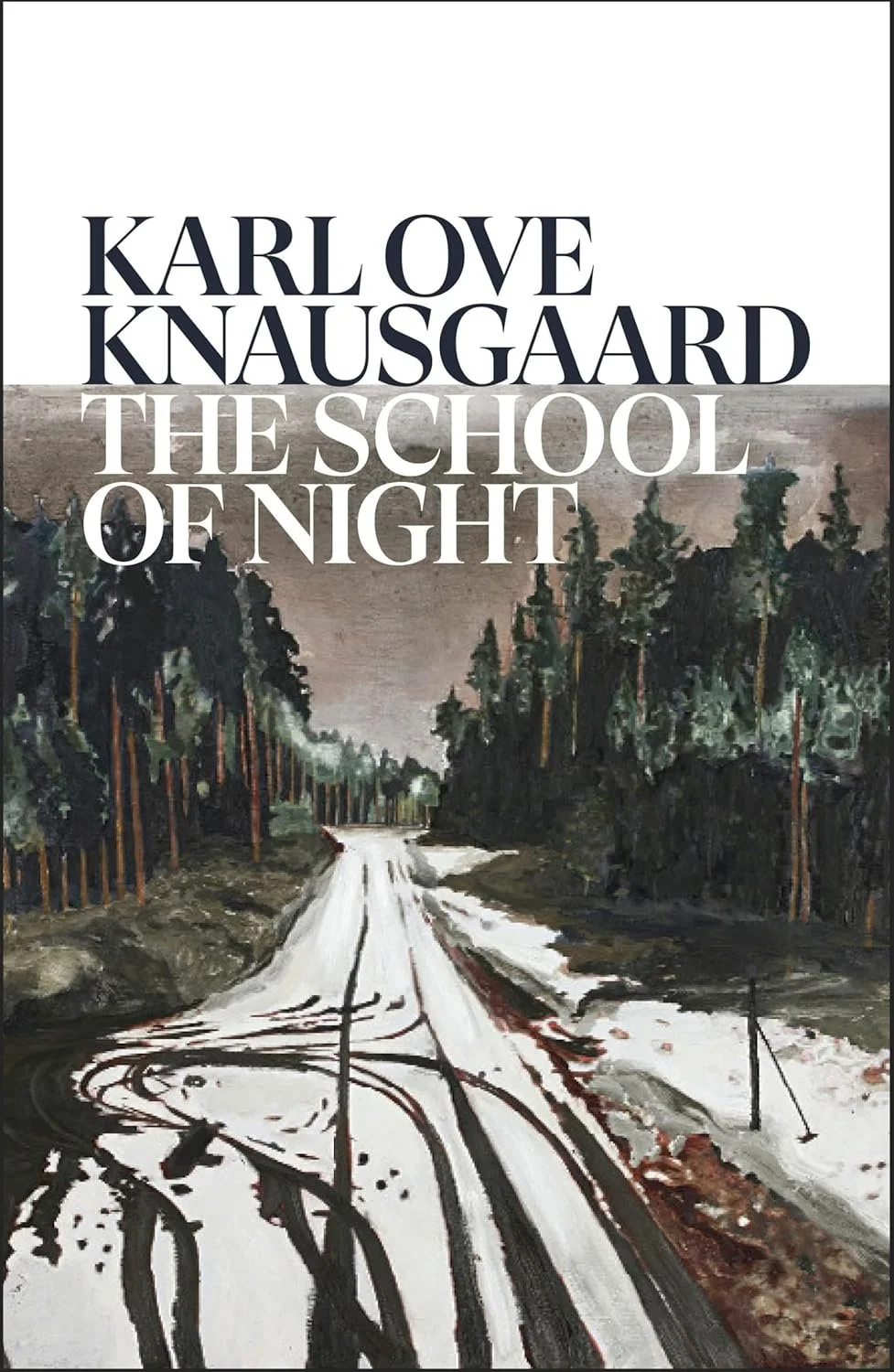 The School of Night by Karl Ove Knausgaard (06/08/26)