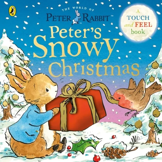 Peter Rabbit: Peter’s Snowy Christmas : A Touch-and-Feel Book by Beatrix Potter