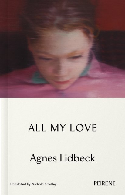 All My Love by Agnes Lidbeck