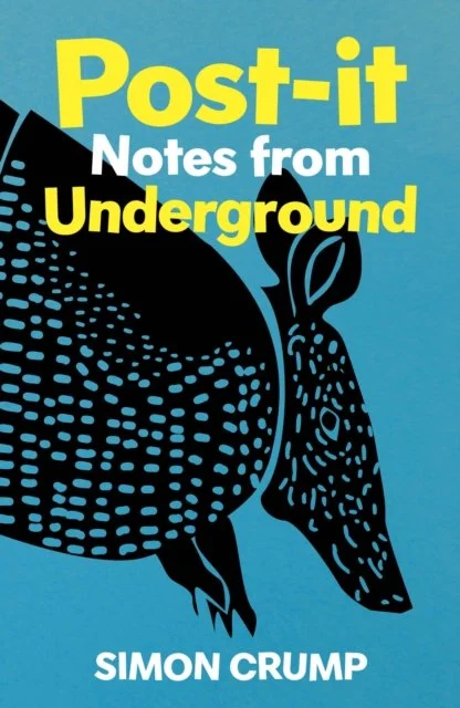 Post-it Notes from Underground by Simon Crump