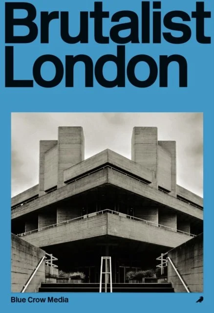 Brutalist London: A Photographic and Architectural Survey of London's Concrete Landmarks by Owen Hopkins