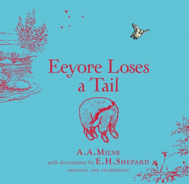 Winnie-the-Pooh: Eeyore Loses a Tail by A.A. Milne