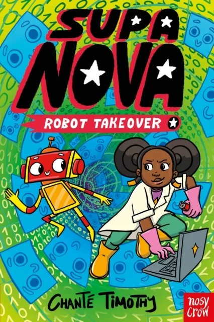 Supa Nova: Robot Takeover (Book 2) by Chante Timothy