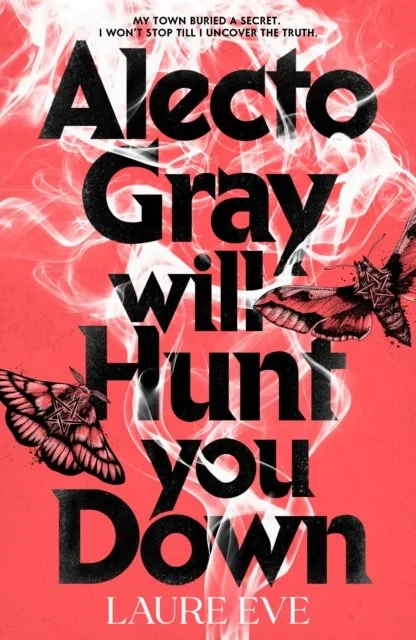 Alecto Gray Will Hunt You Down by Laure Eve