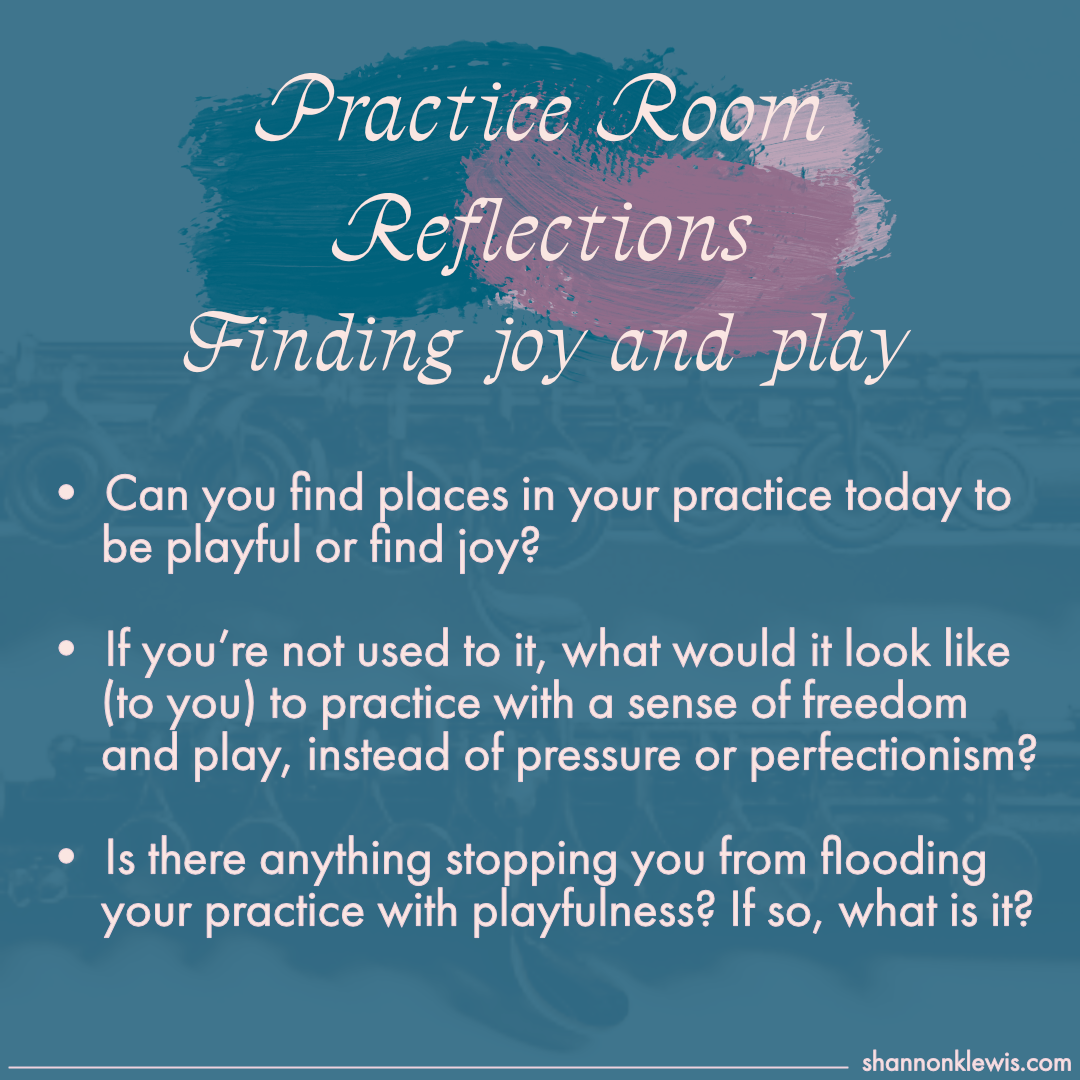 Practice journal reflections for musicians: finding joy and play