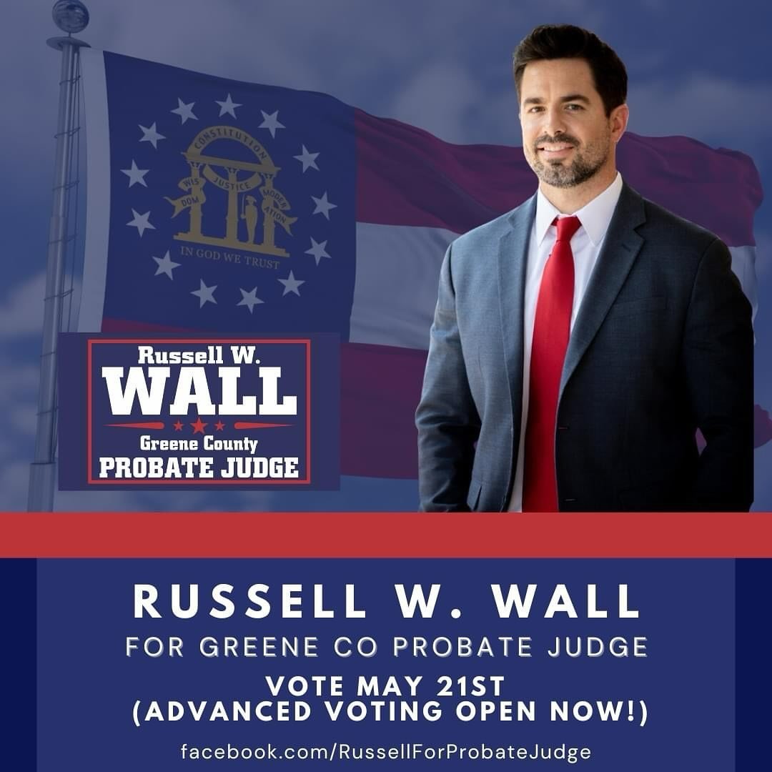 Why Russell:
-Nearly 16 years as an attorney in Greensboro
-Over 4 years as a Magistrate Judge for Greene County
-The only candidate licensed to practice law in the State of Georgia
-Regularly appointed as an Associate Probate Judge
-Served as City P