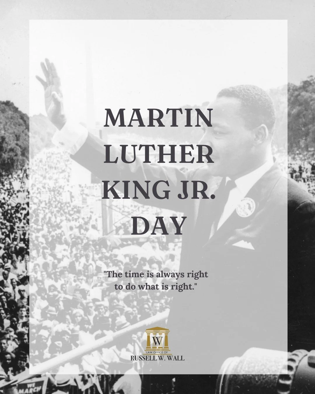 Today we honor the life and legacy of Dr. Martin Luther King Jr.

&ldquo;The time is always right to do what is right.&rdquo;

Those words still matter. In the law, in our communities, and in how we treat one another every day.