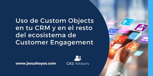 Uso de Custom Objects en tu CRM y en el resto del ecosistema de ...