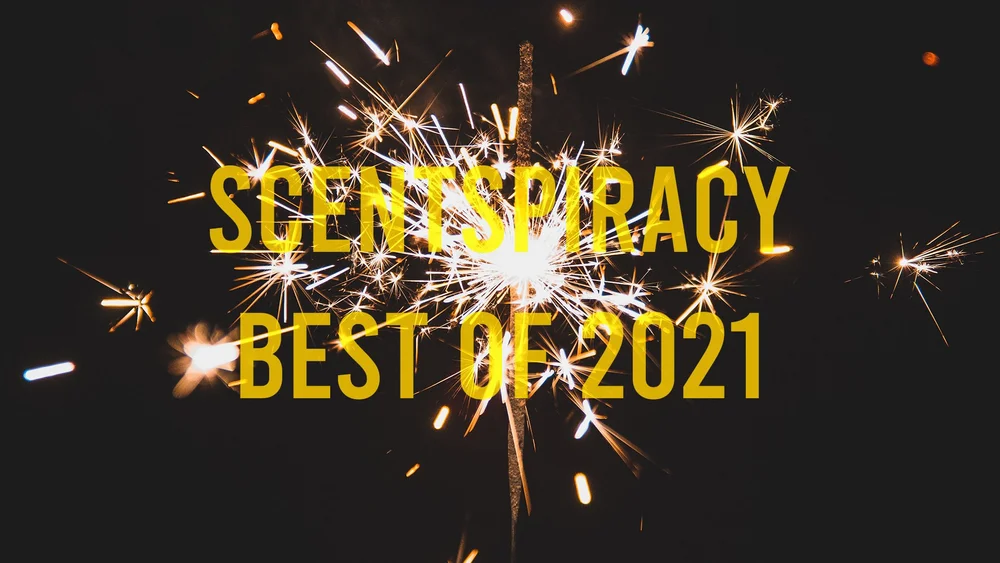 Scentspiracy’s best of 2021 — Scentspiracy