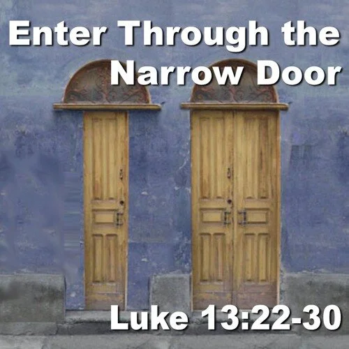 Enter through the narrow door