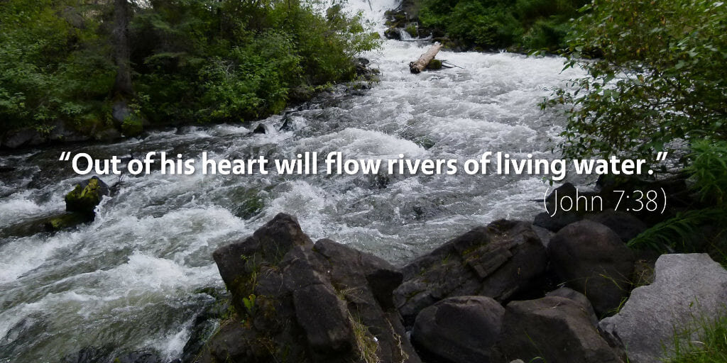 Rivers of living water will flow from you