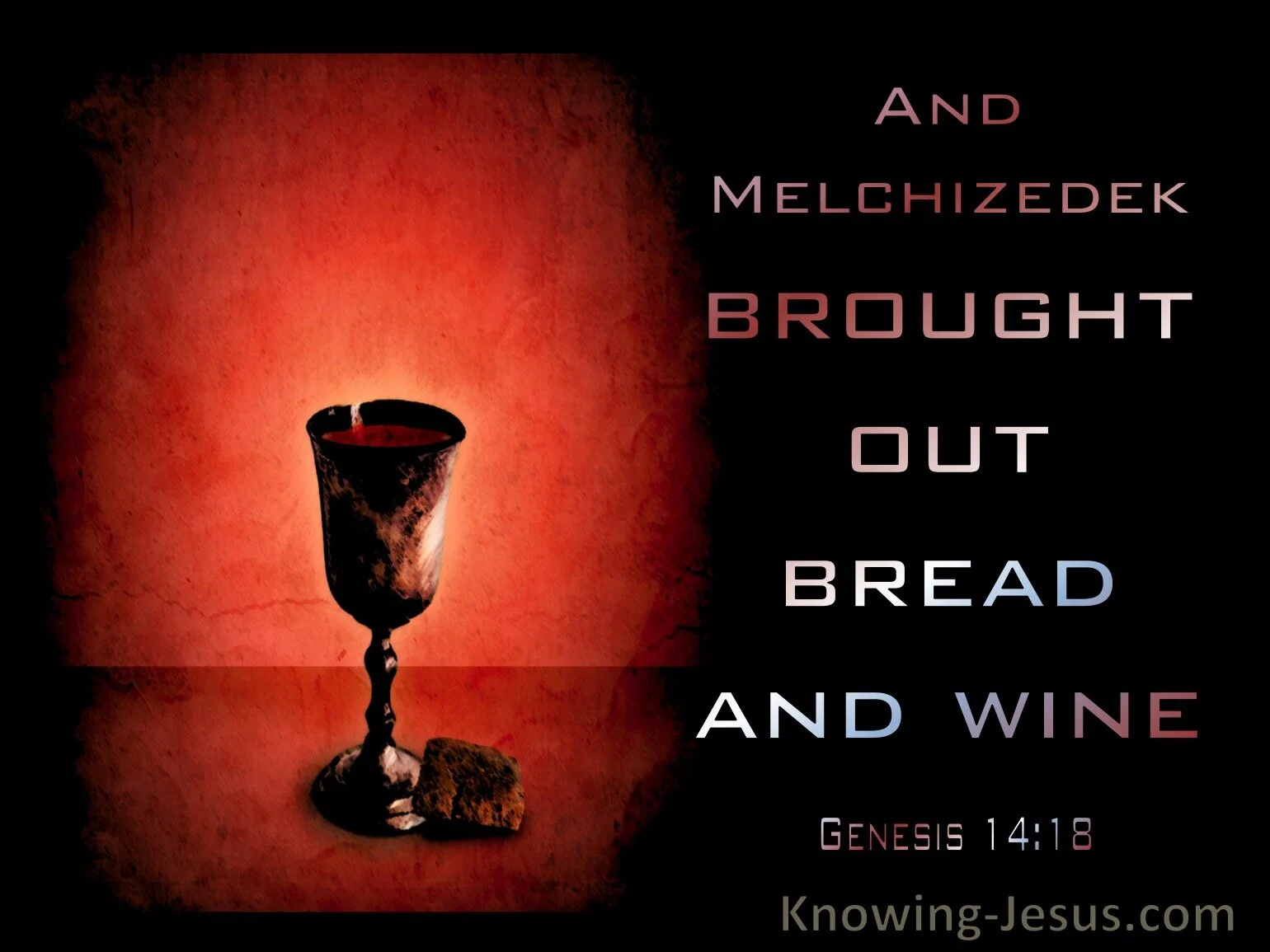 Melchizedek - worthy of worship 