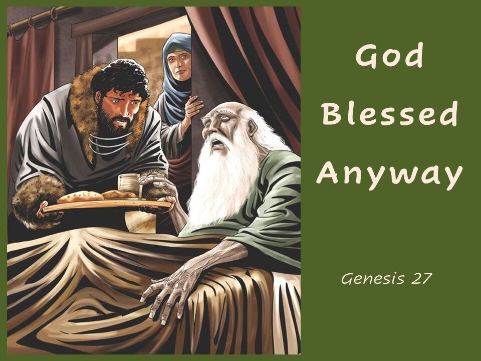 God Blessed Anyway - Genesis 27 — Chuwar Baptist Church