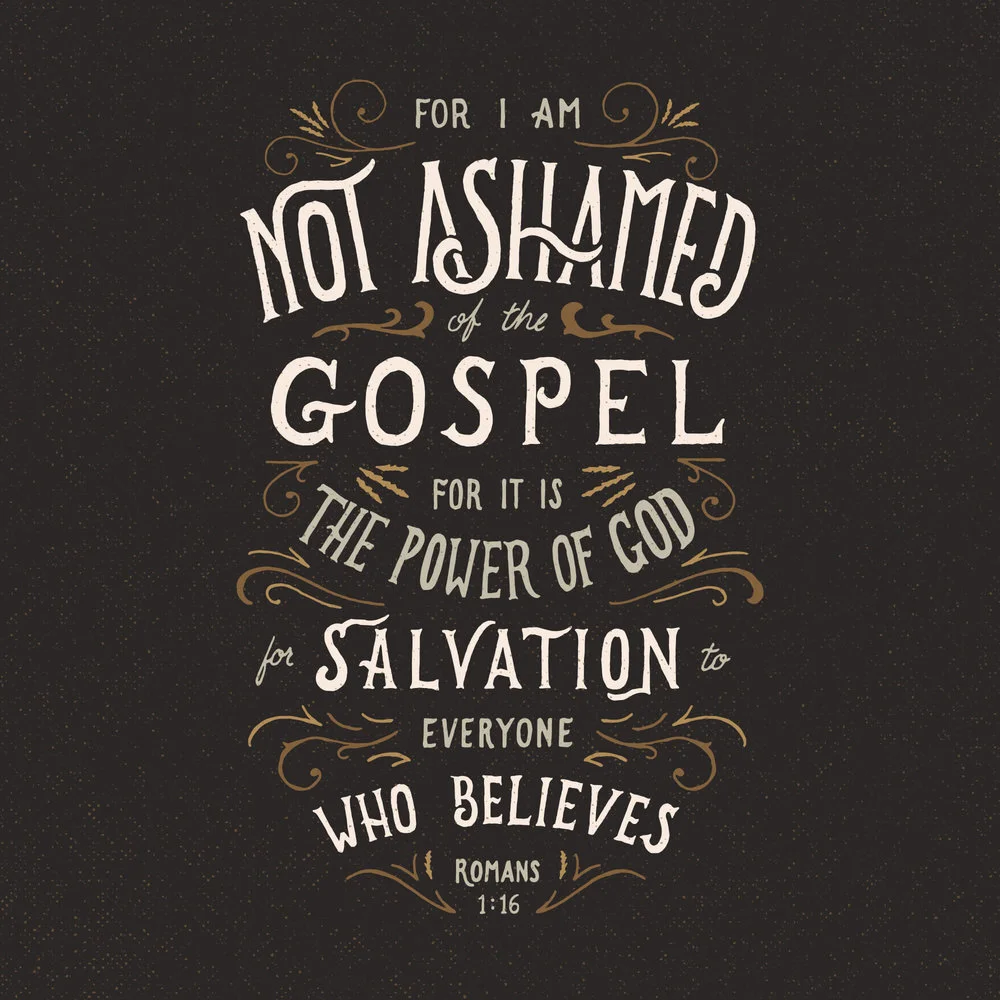 I am not ashamed of the gospel