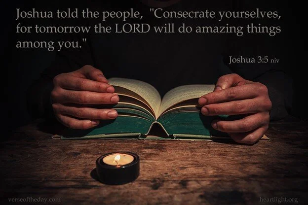 Consecrate yourselves and see the Lord's power