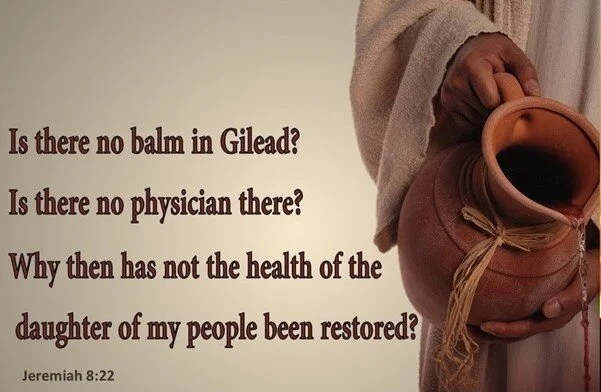 Where's the balm of Gilead?