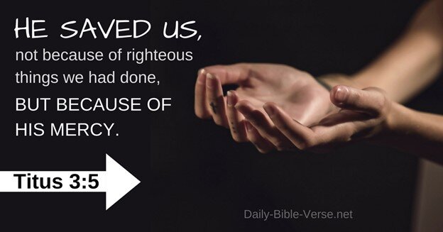 He saved us because of His mercy