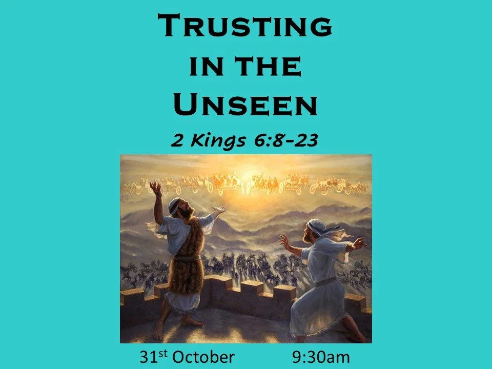 Trusting in the Unseen - 2 Kings 6:8-23