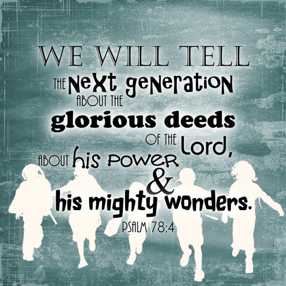 Tell the next generation about our great God