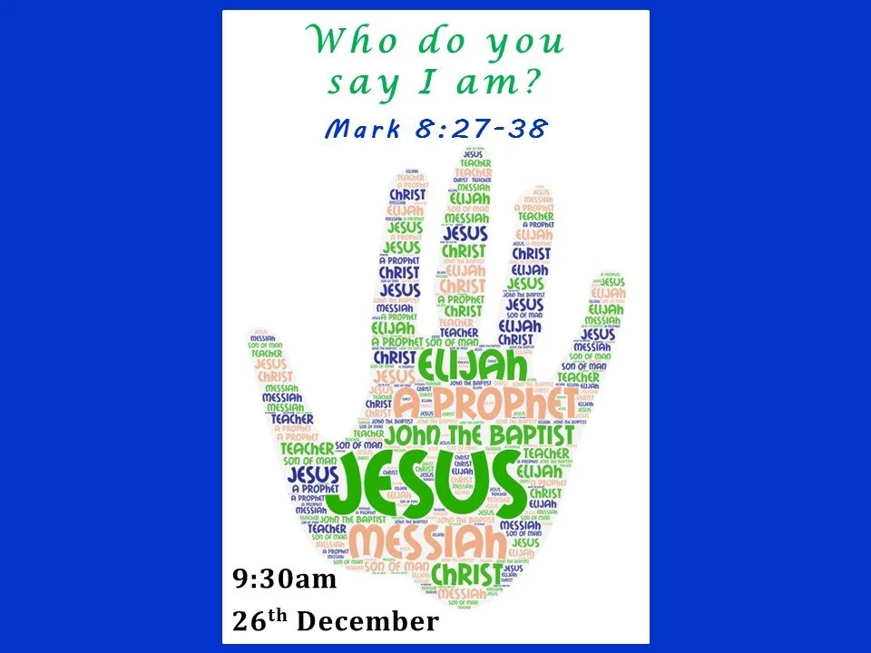 Who Do You Say That I Am?  -  Mark 8:27-38