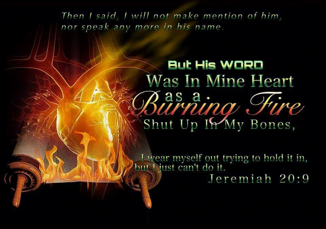 Your words burned within me...