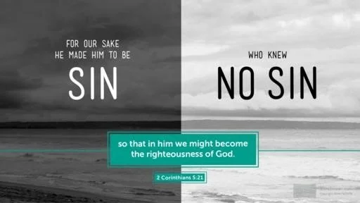 For our sake, He made Him who knew no sin