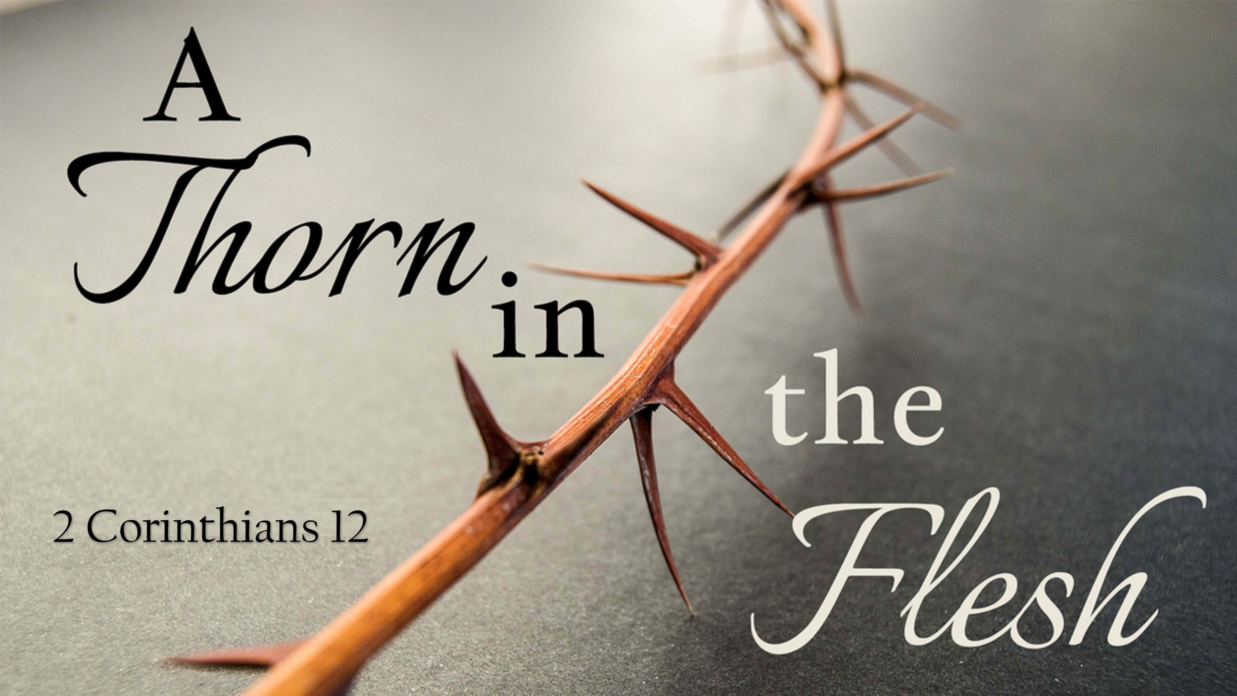 A thorn in the flesh