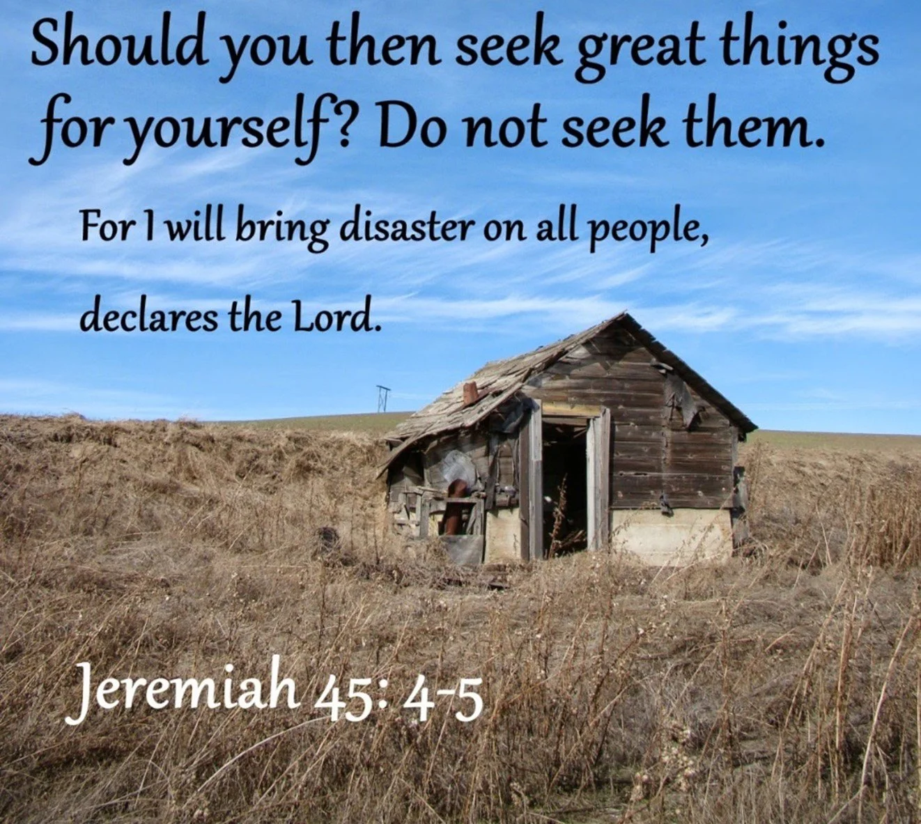 Seek great things for yourself? Seek them not!