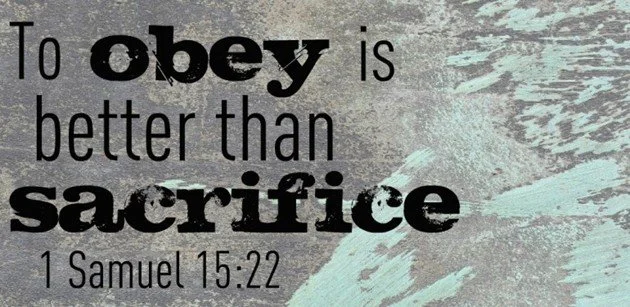 To obey is better than sacrifice