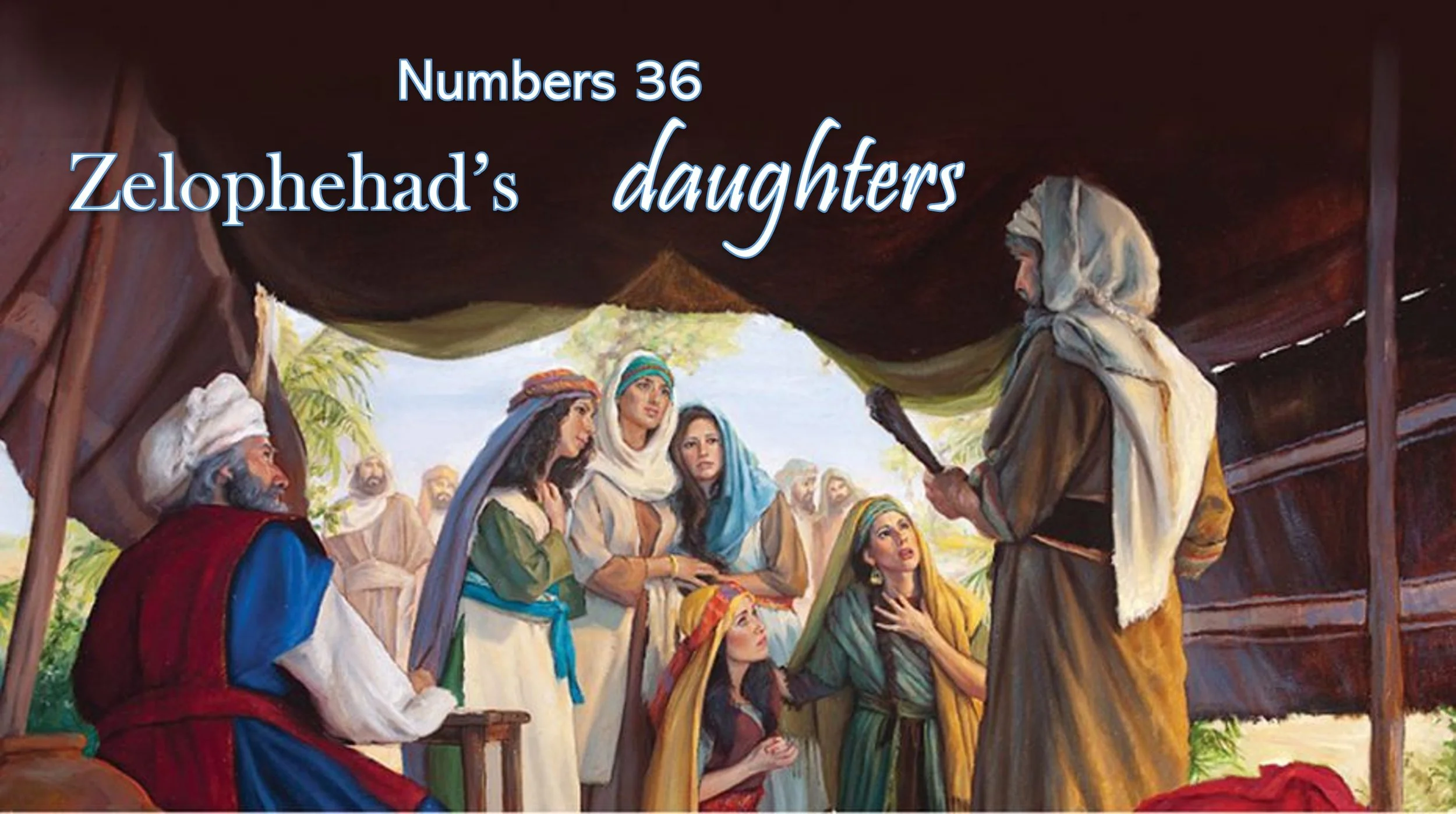 Zelophehad's daughters get their inheritance