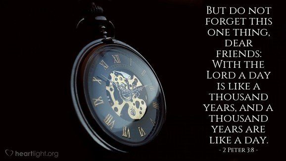 A day is as a thousand years - so wait