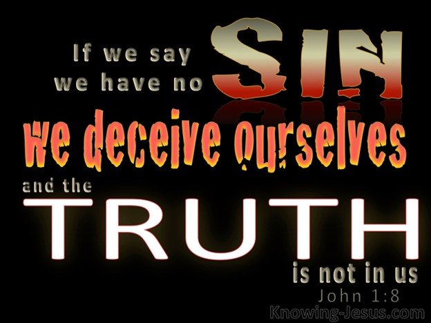 If we say we have no sin...