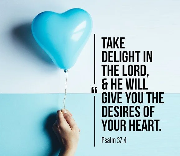 He shall grant you the desires of your heart