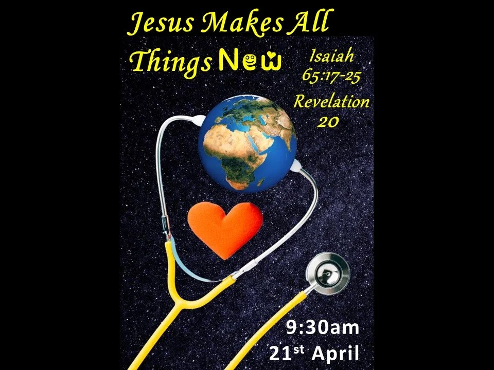      

 
    Jesus makes all things new   &nbsp;&nbsp;&nbsp;    Isaiah 65:17-25, Revelation 20    Have you ever restored something? Something that was old, not fulfilling its intended use or function and then made like new again? Of course, my exampl