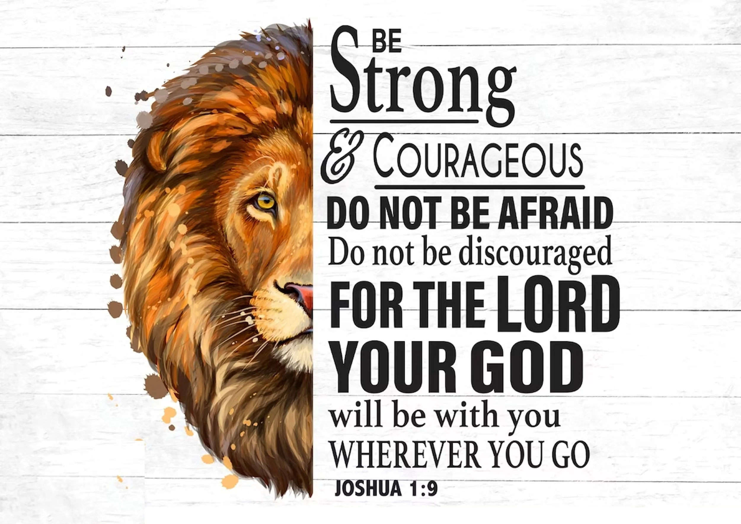 Be strong and courageous