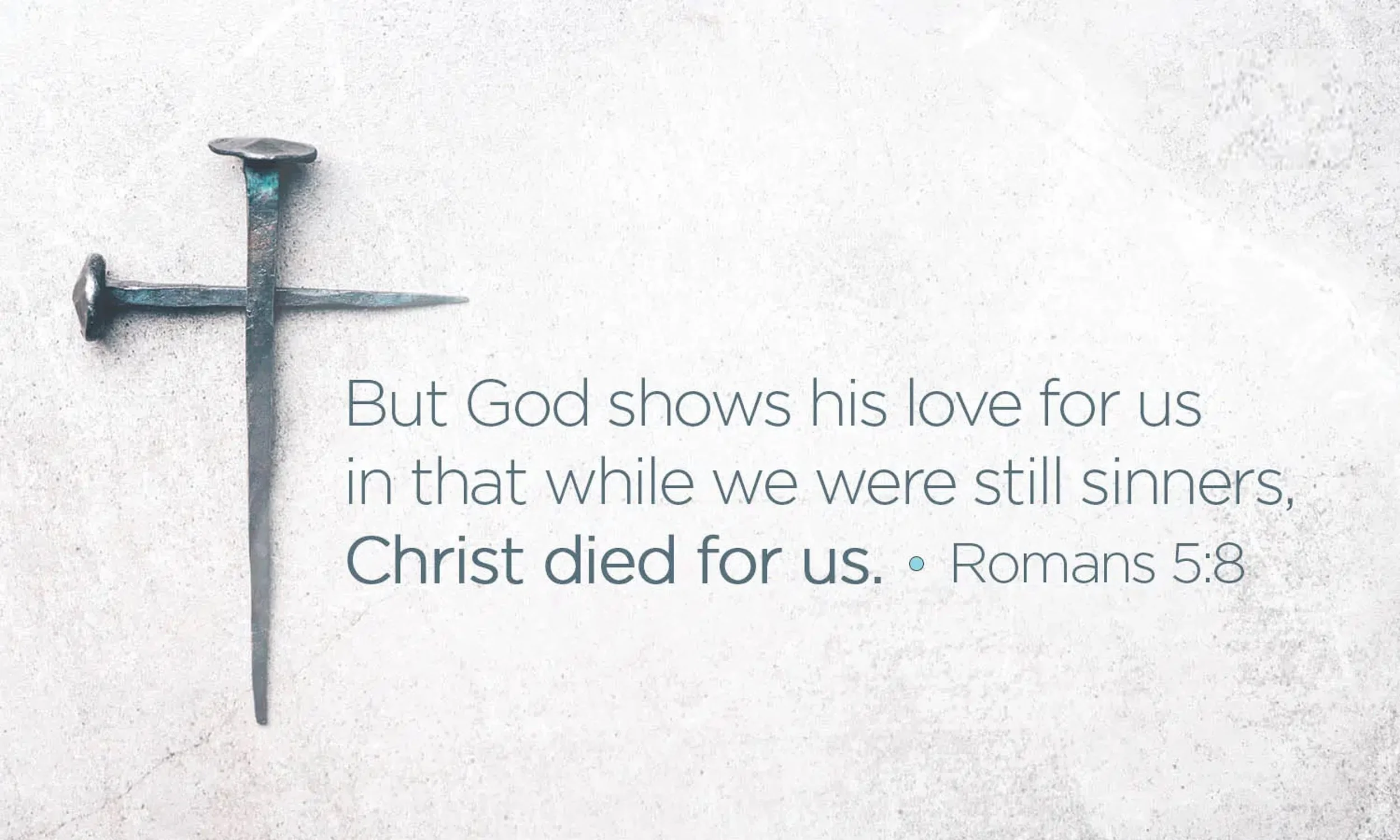 While we were yet sinners, Christ died for us