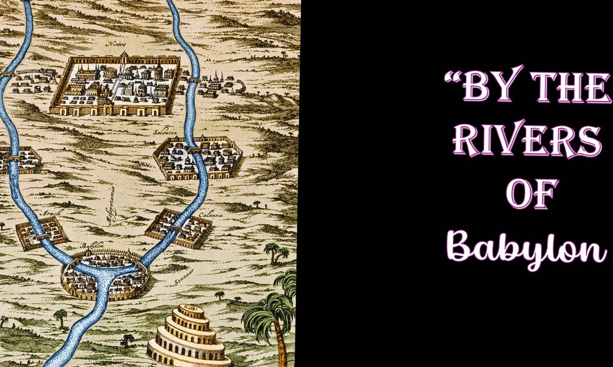 By the Rivers of Babylon