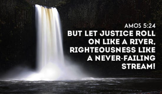 Let justice roll like a river