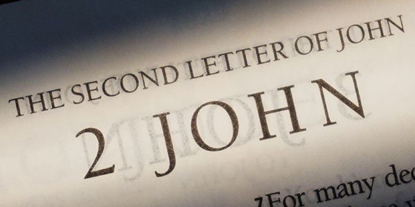 2 John - Beware in the spirit of antichrist