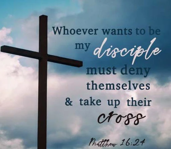 Take up your cross and follow Me
