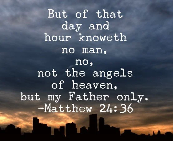No one knows the hour or the day