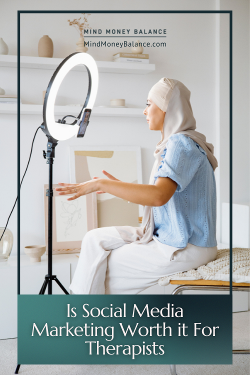Is Social Media Marketing Worth it For Therapists? How to Decide!