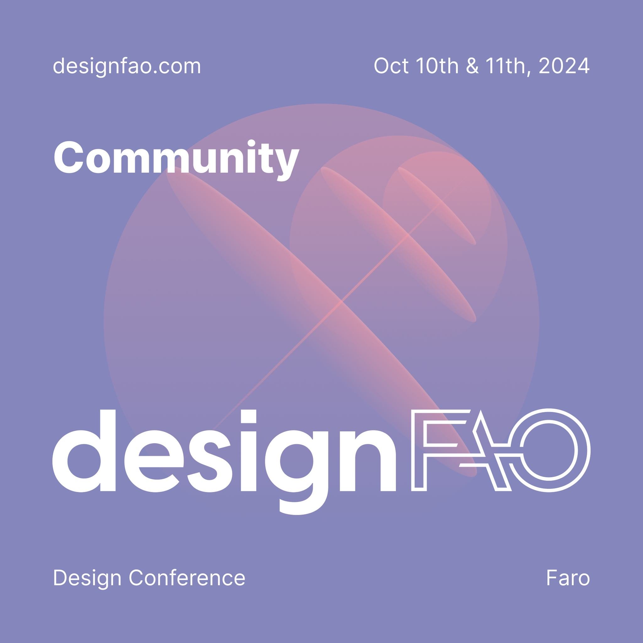 Community 
Connect with a vibrant community of design enthusiasts.

Secure your tickets now and be at the forefront of creativity at designFAO 2024!

#designFAO24 #aidesign #designsystems #personalbrand #spatialdesign